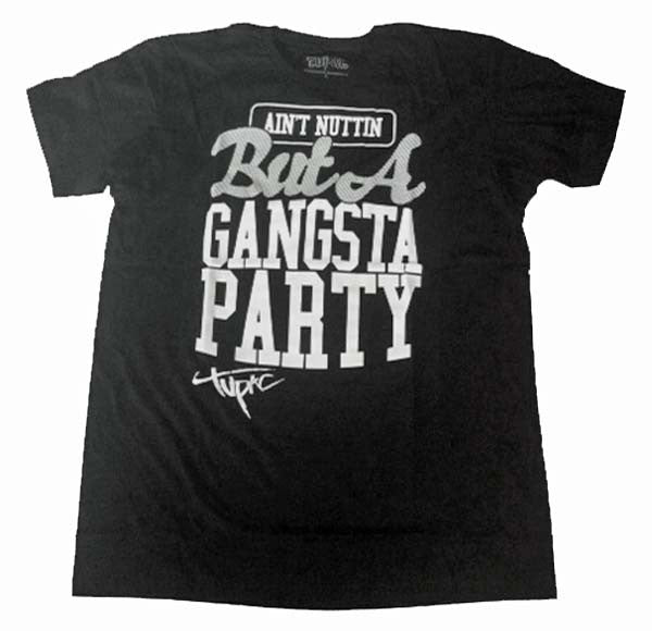 Tupac Shakur T-Shirt Ain't Nuttin But A Gangsta Party T-Shirt is available at Rocker Tee Shirts